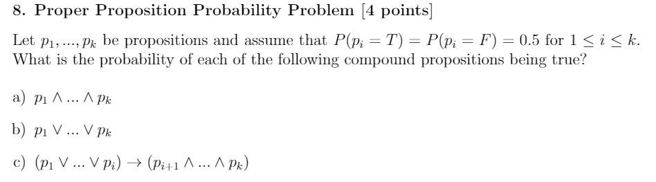 Solved 8. Proper Proposition Probability Problem (4 points] | Chegg.com
