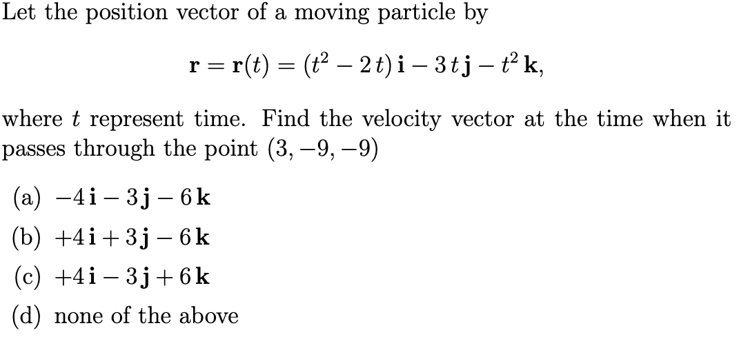Solved Let the position vector of a moving particle by | Chegg.com