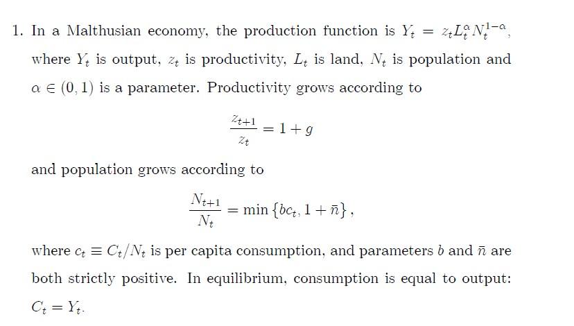 Solved 1 In A Malthusian Economy The Production Funct Chegg Com