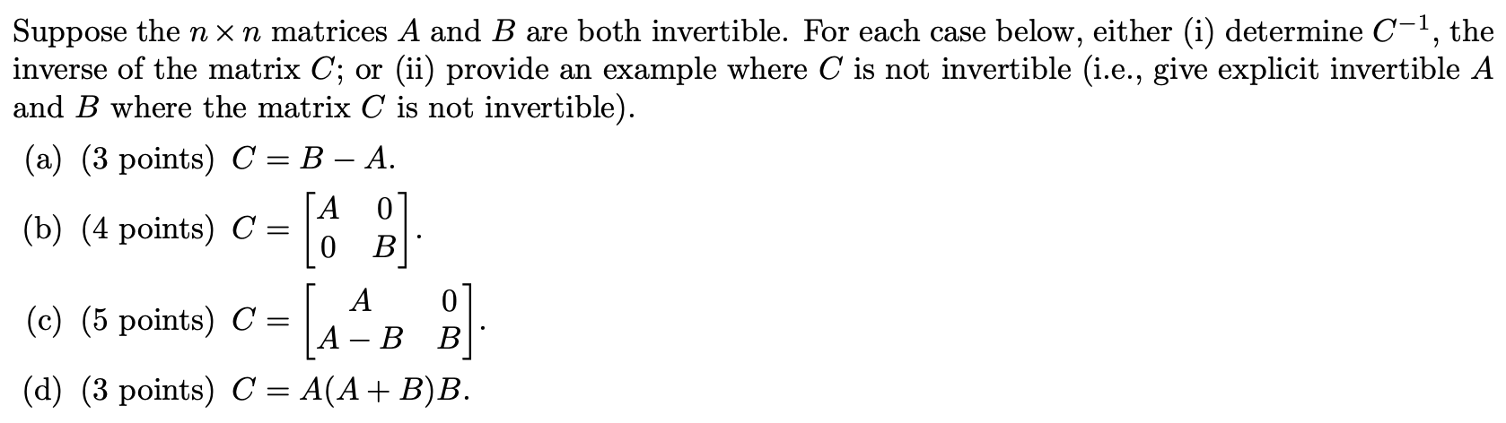 Solved Suppose The Nxn Matrices A And B Are Both Invertible. | Chegg.com