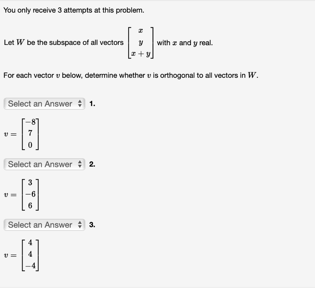 Solved You only receive 3 attempts at this problem. Let W be | Chegg.com