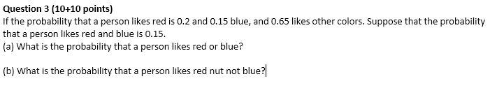 Solved Question 3 (10+10 points) If the probability that a | Chegg.com