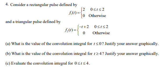 Solved 4. Consider a rectangular pulse defined by (2 05ts2 | Chegg.com