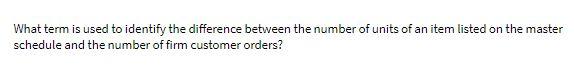 Solved What term is used to identify the difference between | Chegg.com