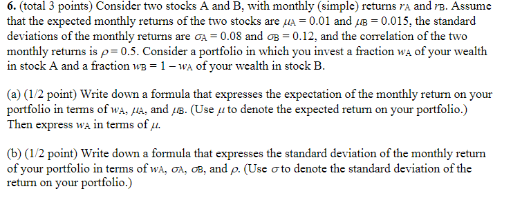 Solved 6. (total 3 Points) Consider Two Stocks A And B, With | Chegg.com