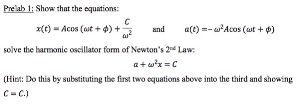 Solved Prelab 1: Show that the equations: x(t) = Acos (wt + | Chegg.com