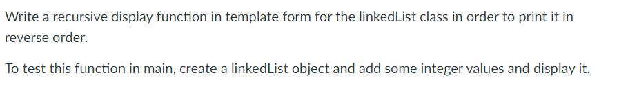 Solved Write a recursive display function in template form | Chegg.com