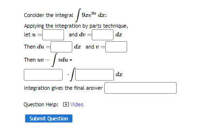 Solved Consider the integral ∫9xe9xdx : Applying the | Chegg.com
