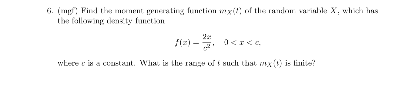 Solved 6. (mgf) Find the moment generating function mx(t) of | Chegg.com