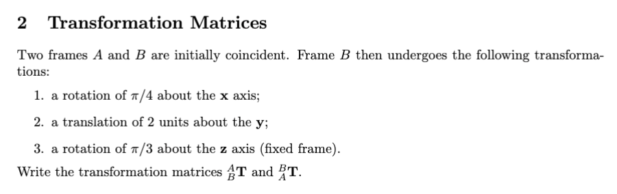 Solved 2 Transformation Matrices Two frames A and B are | Chegg.com