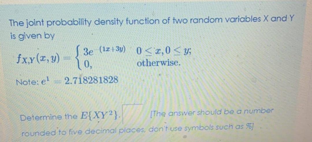 Solved The joint probability density function of two random | Chegg.com