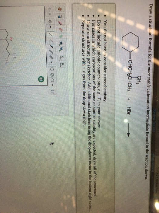 Solved Draw A Structural Formula For The More Stable 