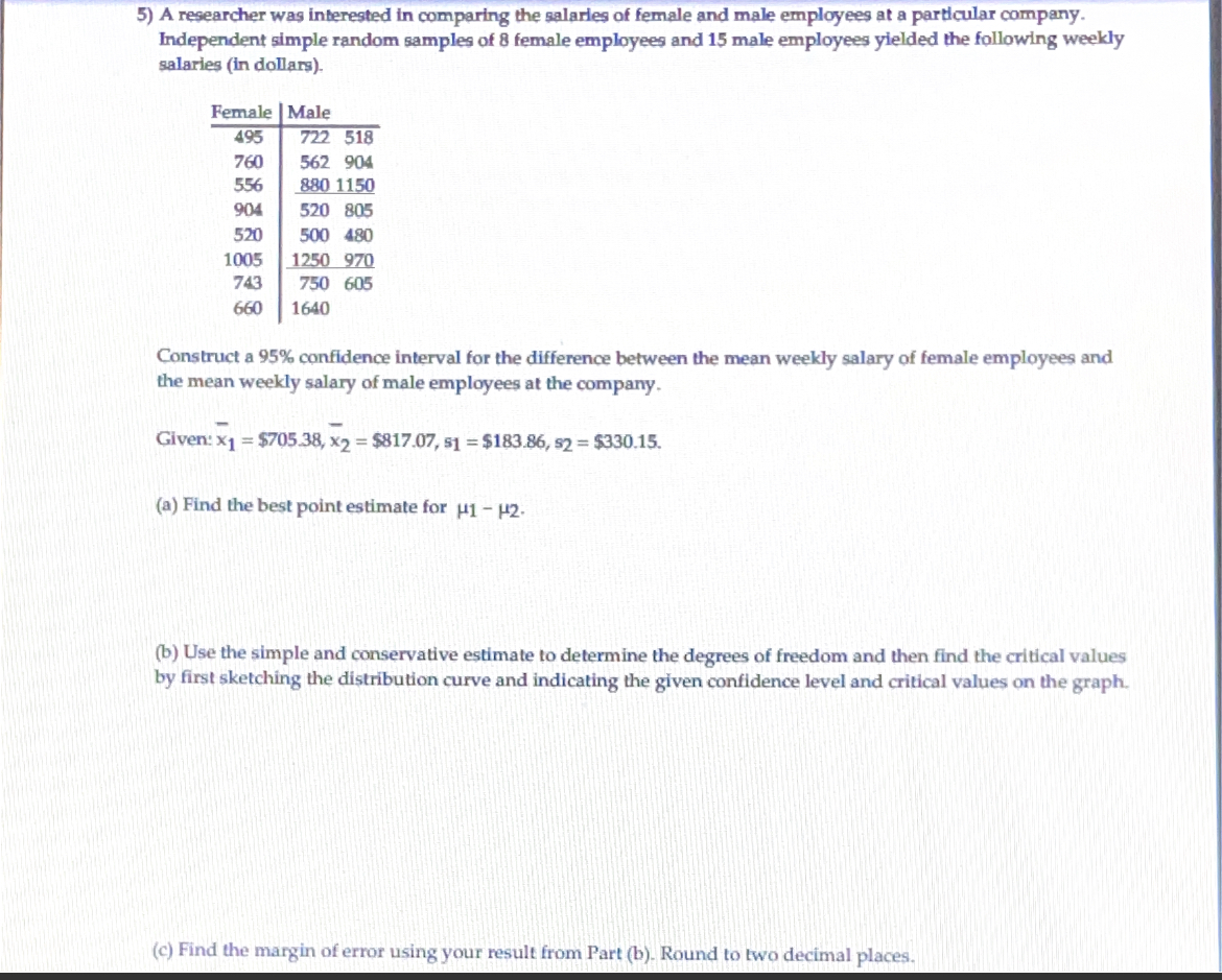 Solved 5) A researcher was interested in comparing the | Chegg.com