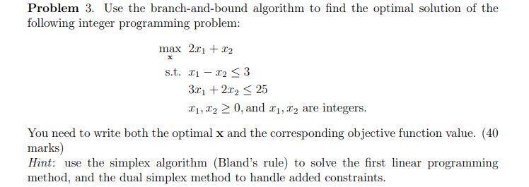 Solved Problem 3. Use The Branch-and-bound Algorithm To Find | Chegg.com