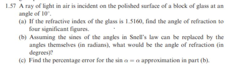 Solved 1.57 A ray of light in air is incident on the | Chegg.com