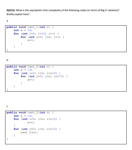 Solved Q2(15): What is the asymptotic time complexity of the | Chegg.com