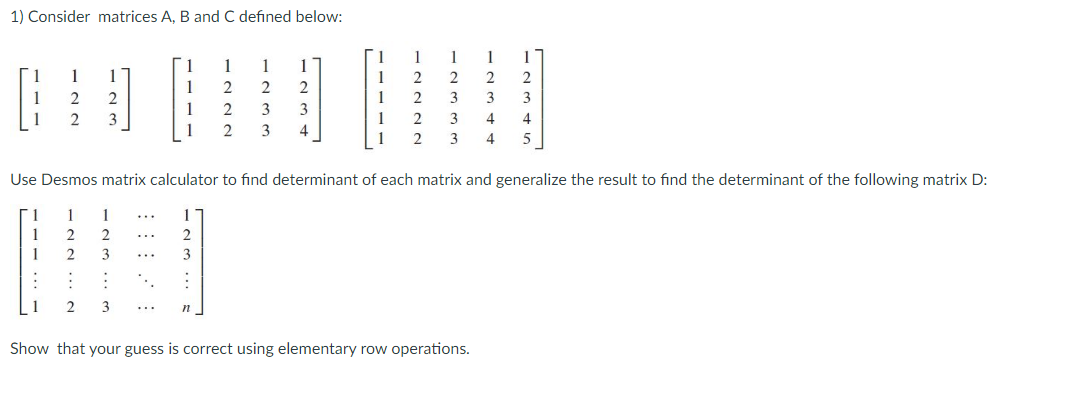 Solved 1) Consider matrices A, B and C defined below: 1 1 1 | Chegg.com