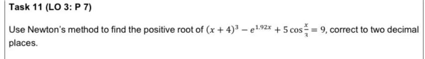 Solved Use Newton's method to find the positive root of | Chegg.com