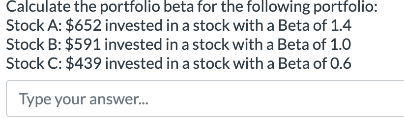 Solved Calculate The Portfolio Beta For The Following | Chegg.com