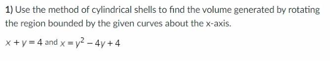 Solved 1) Use the method of cylindrical shells to find the | Chegg.com
