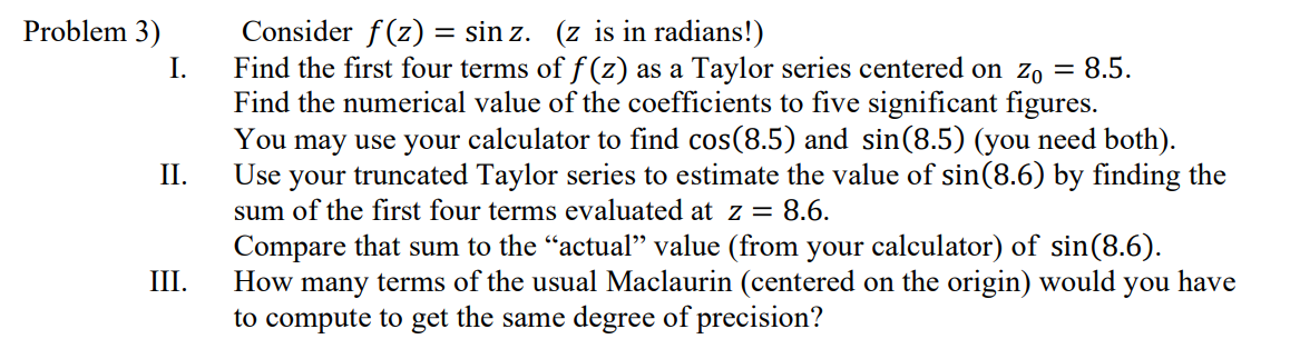 Solved Problem 3) I. II. Consider f(z) = sin z. (z is in | Chegg.com