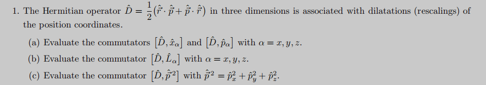 Solved 1 The Hermitian Operator D F Ss F In Three Chegg Com