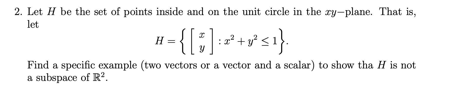 Solved 2. Let H be the set of points inside and on the unit | Chegg.com