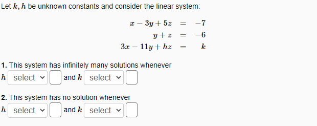 Solved Let k, h be unknown constants and consider the linear | Chegg.com