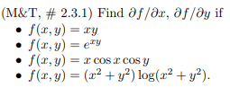 \( (\mathrm{M} \& \mathrm{~T}, \# \) 2.3.1) Find \( \partial f / \partial x, \partial f / \partial y \) if - \( f(x, y)=x y \