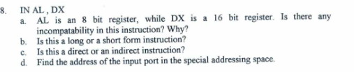 Solved IN AL, DX a. AL is an 8 bit register, while DX is a | Chegg.com