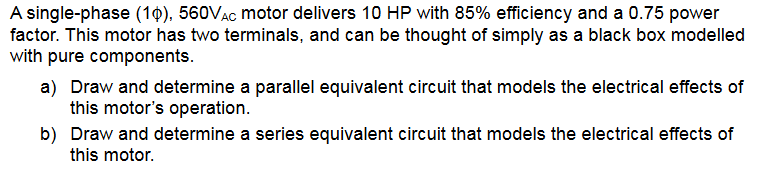 Solved A single-phase (10), 560VAC motor delivers 10 HP with | Chegg.com