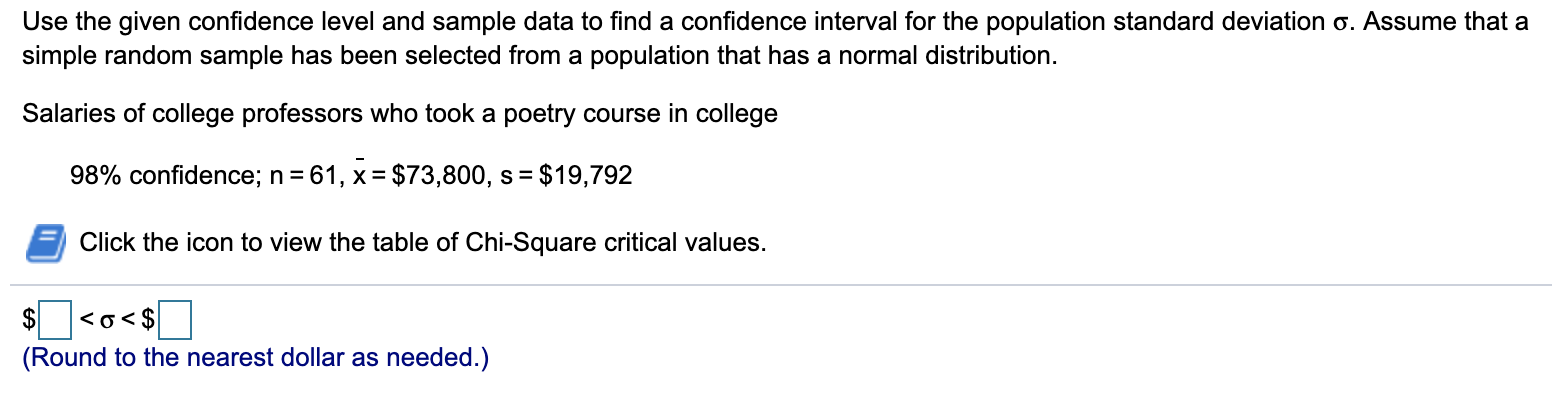 Solved Use the given confidence level and sample data to | Chegg.com