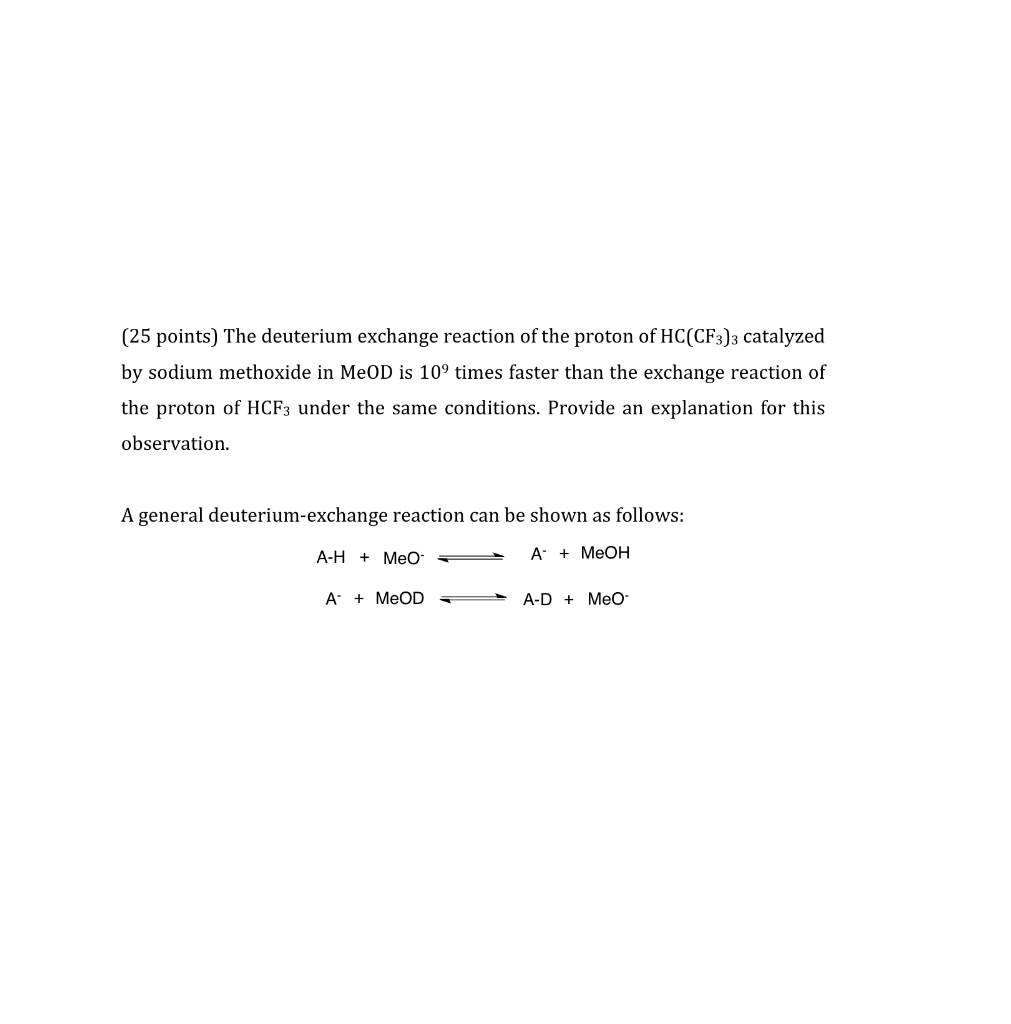 Solved (25 Points) The Deuterium Exchange Reaction Of The | Chegg.com