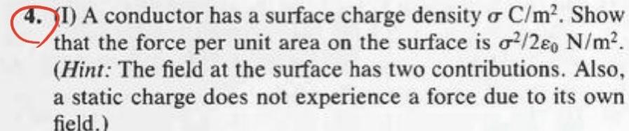 Solved 1. I) A conductor has a surface charge density σC/m2. | Chegg.com