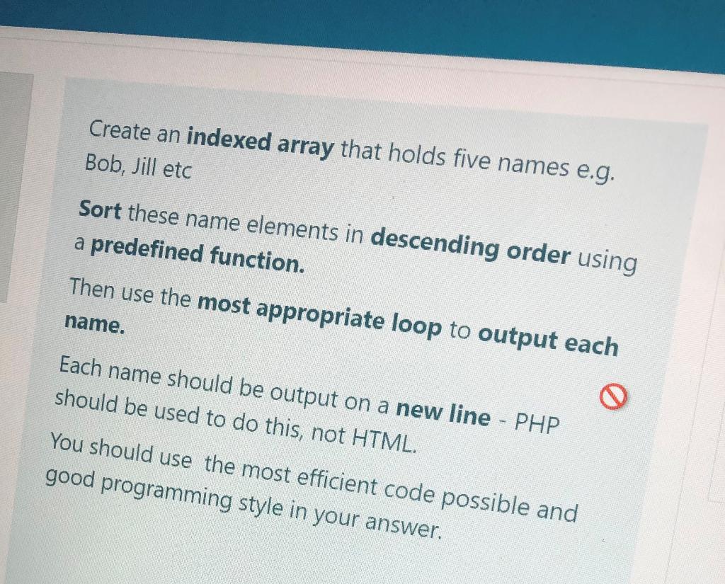 Solved Create an indexed array that holds five names e.g. | Chegg.com