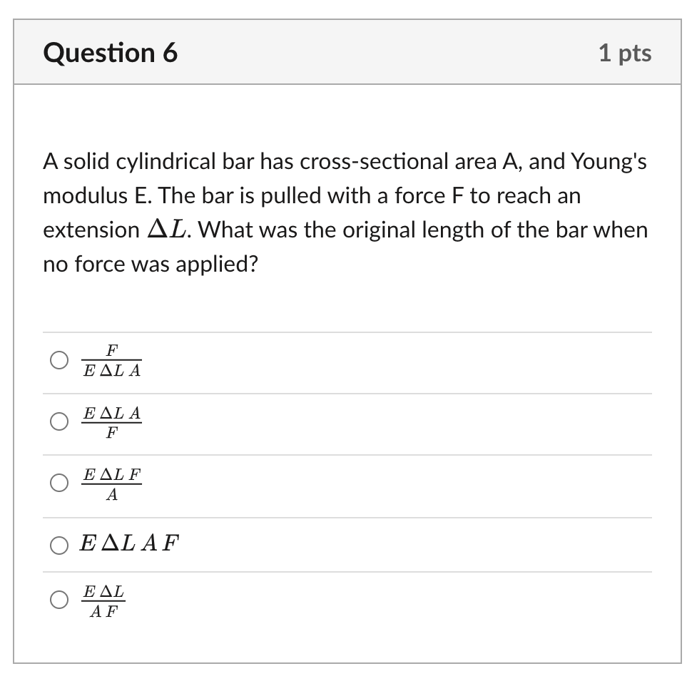 Solved Question 6 1 pts A solid cylindrical bar has | Chegg.com