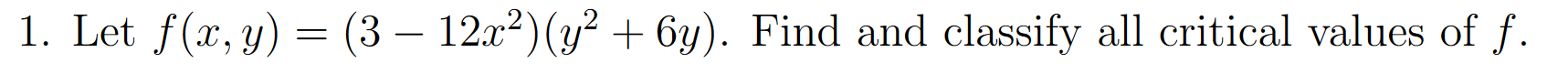 \( f(x, y)=\left(3-12 x^{2}\right)\left(y^{2}+6 y\right) \)