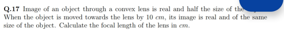 Solved Q. 17 ﻿Image of an object through a convex lens is | Chegg.com