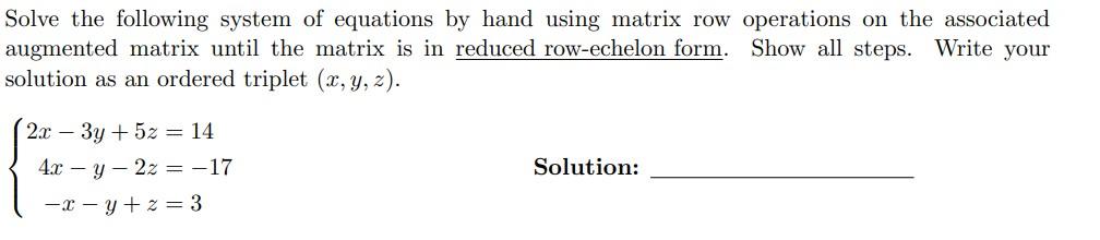 Solved Solve the following system of equations by hand using | Chegg.com