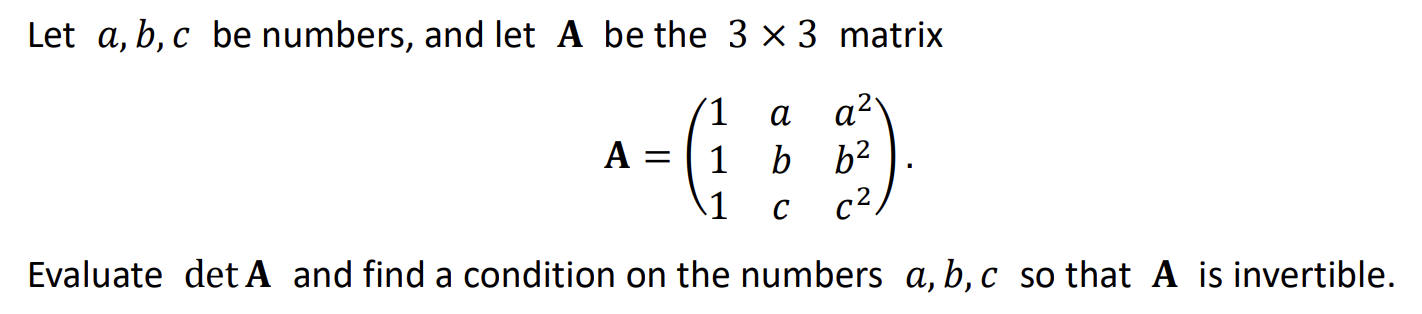 Solved Let A,b,c ﻿be Numbers, And Let A ﻿be The 3×3 | Chegg.com