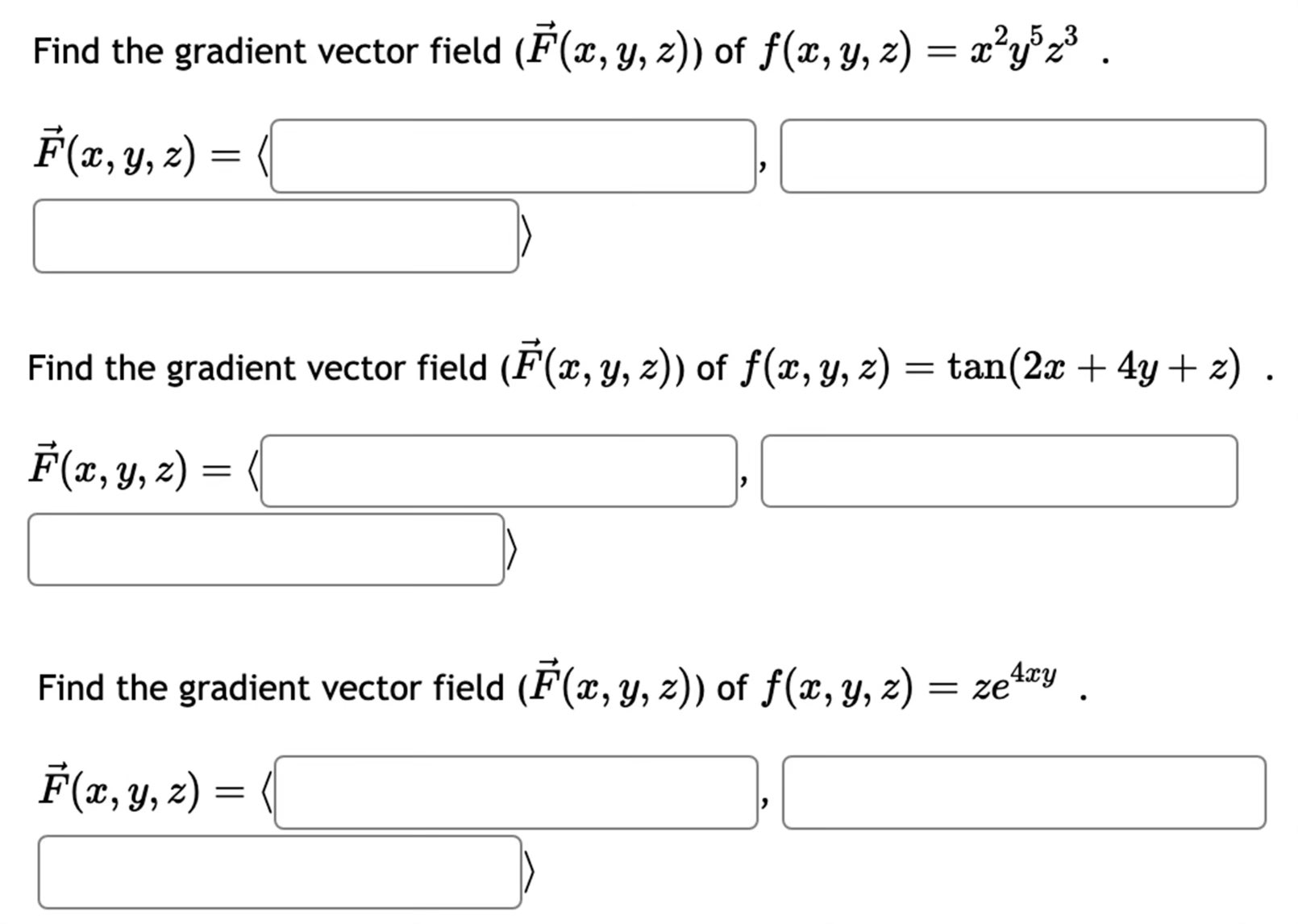 Find the gradient vector field \( (\vec{F}(x, y, z)) \) of \( f(x, y, z)=x^{2} y^{5} z^{3} \) \[ \vec{F}(x, y, z)=\langle \]