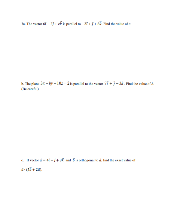 Solved 3a. The vector 6 −2 +ck is parallel to −3 + +8k. Find | Chegg.com