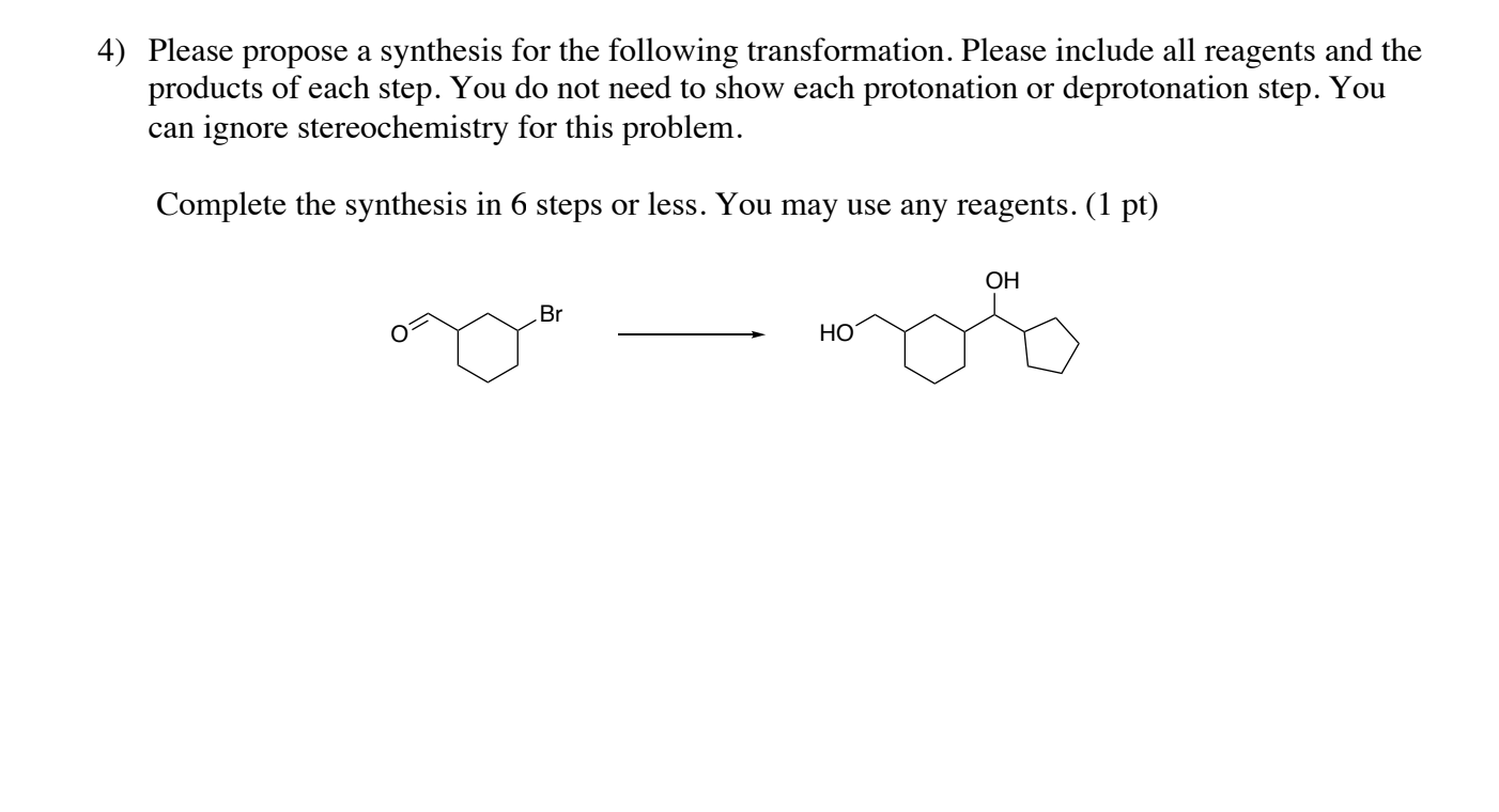 Solved 4) Please propose a synthesis for the following | Chegg.com