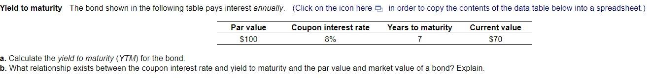 Solved Calculate The Yield To Maturity (YTM) For The Bond. | Chegg.com