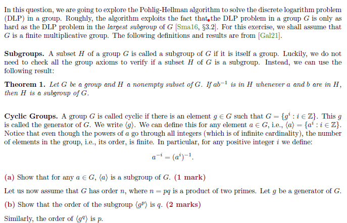 In this question, we are going to explore the Pohlig-Hellman algorithm to solve the discrete logarithm problem (DLP) in a gro