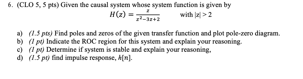 Solved (CLO 5, 5 pts) Given the causal system whose system | Chegg.com
