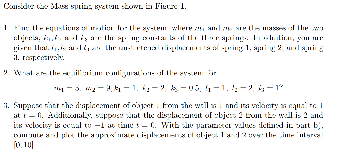 Solved Figure 1: Mass Spring system for Problem 4Consider | Chegg.com