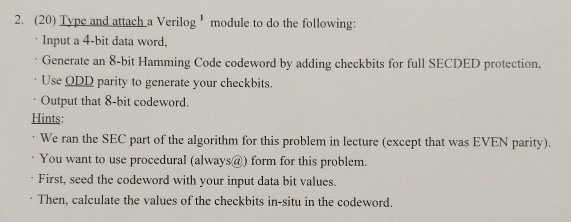 Solved 2. (20) Type and attach a Verilog' module to do the | Chegg.com