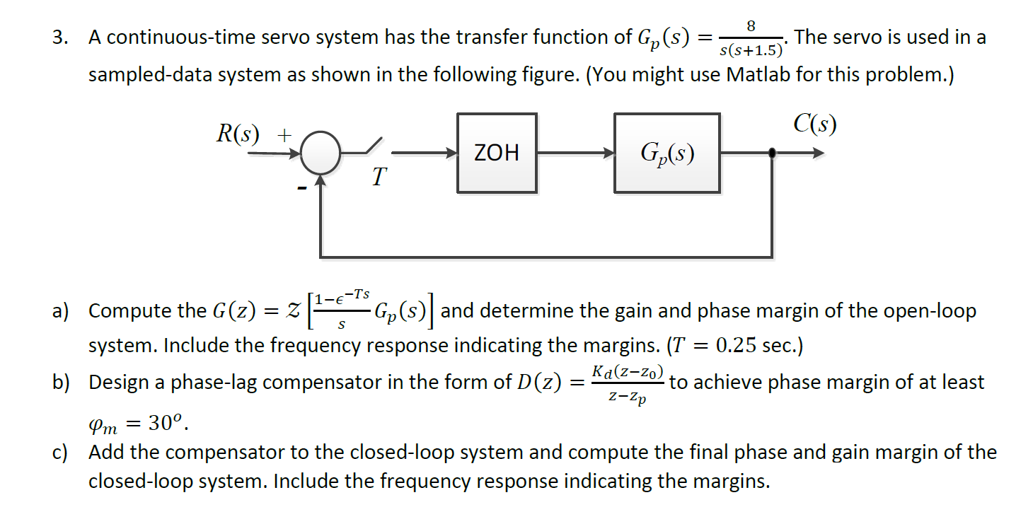 Solved 8 3. A continuous-time servo system has the transfer | Chegg.com