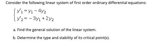 Solved Consider the following linear system of first order | Chegg.com